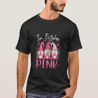 In October We Wear Pink Ribbon Gnomes Women Breast T-shirt