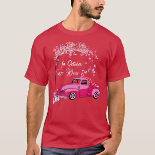 In oktober Draag we de pomp van de vrachtwagen voo T-shirt