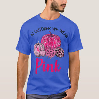 In oktober Draag we de roze pompoen borstkanker oo T-shirt