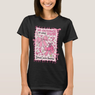 In oktober Draag we Pink Breast Cancer Awareness C T-shirt