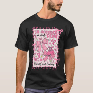 In oktober Draag we Pink Breast Cancer Awareness C T-shirt