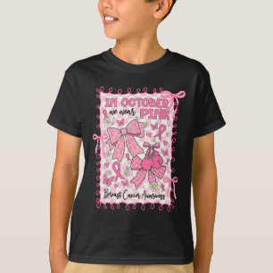 In oktober Draag we Pink Breast Cancer Awareness C T-shirt