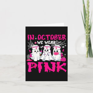 In oktober Draag we Pink Nurse Ghost Halloween Bre Kaart