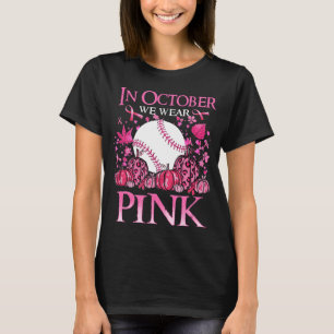 In oktober Draag we roze Baseball Breast Cancer Aw T-shirt