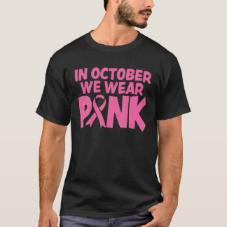 In oktober Draag we roze borstkanker T-shirt