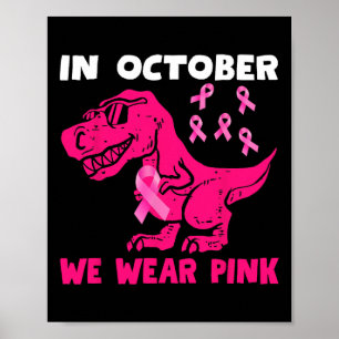 In oktober Draag we roze borstkanker Trex Dino Ki Poster