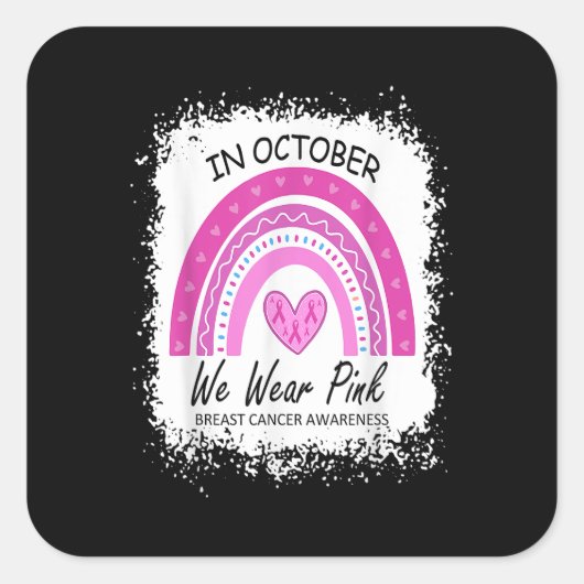 In oktober Draag we roze borstkanker Vierkante Sticker (Voorkant)
