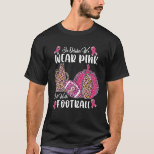 In oktober Draag we roze en kijken we naar Footbal T-shirt