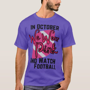 In oktober draag we roze en kijken we naar footbal t-shirt