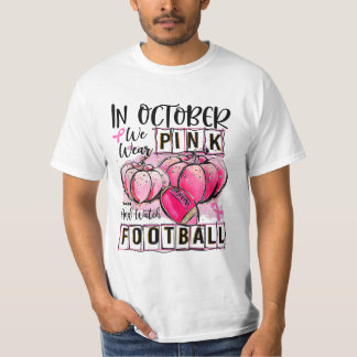 in oktober draag we roze en kijken we naar footbal t-shirt