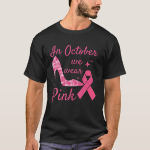 In oktober Draag we roze hiel borstkanker. T-shirt