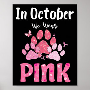 In oktober Draag we roze hond kat borstkanker Poster