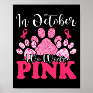 In oktober Draag we roze hond kat borstkanker Poster
