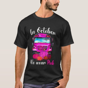 In oktober Draag we roze schoolbus borstkanker A T-shirt