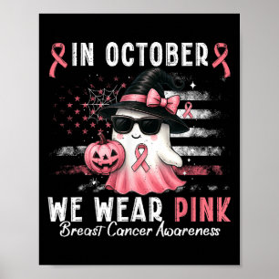 In oktober Draag we roze Shirt spookborstkanker Poster