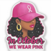 In oktober Draag we roze zwarte vrouwen borstkanke Sticker (Voorkant)