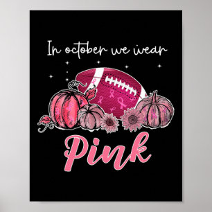 In Oktober dragen we roze voetbal borstkanker bewu Poster