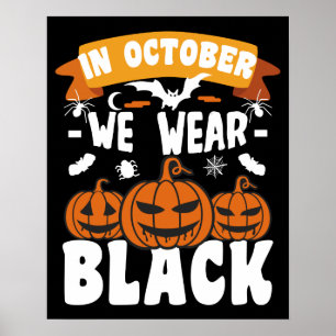 In oktober dragen we zwart Grappig Halloween Poster