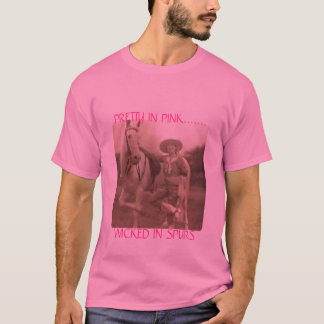  IN PINK.......WICKED IN SPURS T-SHIRT
