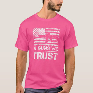 In Pistool vertrouwen wij op het tweede amendement T-shirt