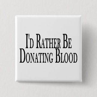 In plaats van bloed te doneren vierkante button 5,1 cm
