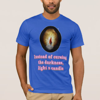In plaats van de duisternis te vervloeken, steek e t-shirt