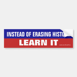In plaats van geschiedenis te wissen, leer het dan bumpersticker