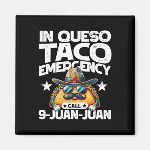 In Queso Taco noodoproep 9 Juan Juan! Fun Cinc Magneet