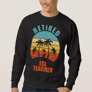 In ruste Esl-leraar Funny Teaching Happy Retiremen Trui