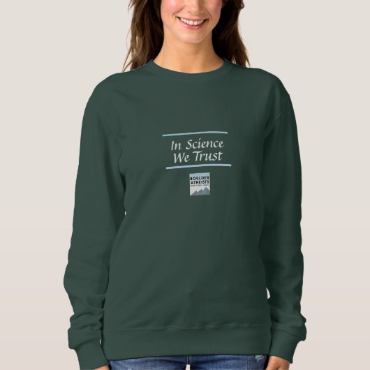 In Science We Trust Women's Sweatshirt (Devant)