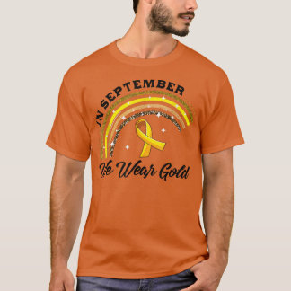 In september Draag we Gold Rainbow Childhood Cance T-shirt