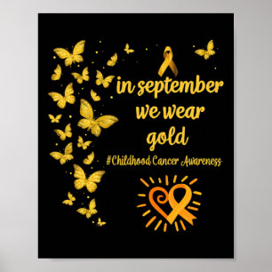In september hebben we Gold Childhood Cancer Aware Poster