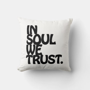 In Soul vertrouwen we. Kussen