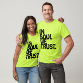 In Soul vertrouwen we. T-shirt (Unisex)
