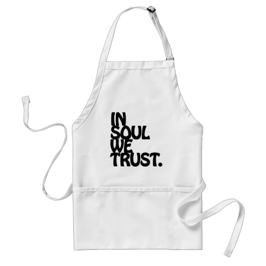 In Soul We Trust. Standaard Schort (Voorkant)