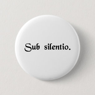 In stilte. ronde button 5,7 cm