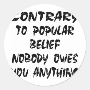 In tegenstelling tot populaire overtuiging bezit n ronde sticker