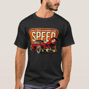 In The Name Of Speed Klassieke Europese Sportauto T-shirt