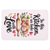 In This Kitchen We Bake With Love Magnet – Cute Magneet (Horizontaal)