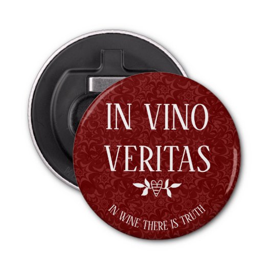 IN VINO VERITAS "In Wine is er waarheid" Button Flesopener (Voorkant)