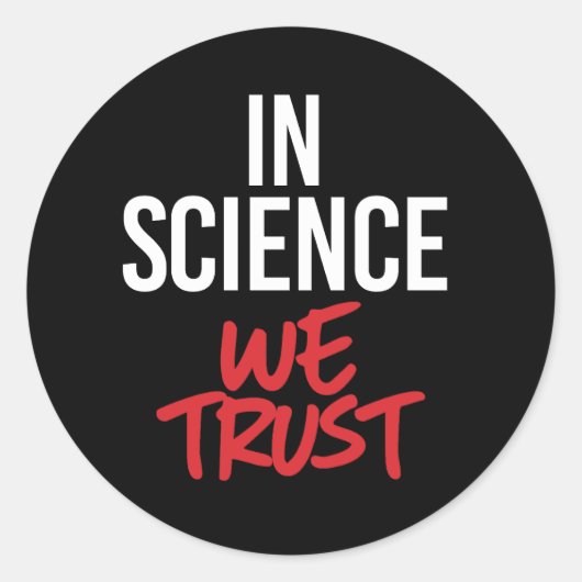 In Wetenschap hebben we vertrouwen Ronde Sticker (Voorkant)