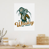 "In Whiskey vertrouwen we" Grappige  Whisky Bar Ar Poster (Keuken)