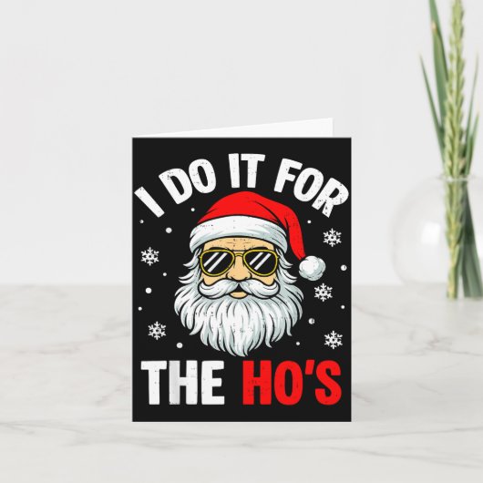 Inappropriate Christmas Funny I Do It For The Ho's Kaart (Voorkant)