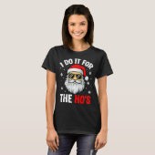 Inappropriate Christmas Funny I Do It For The Ho's T-shirt (Voorkant volledig)