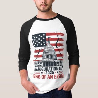 Inauguratie Dag 2025 Einde van een Fout T-shirt