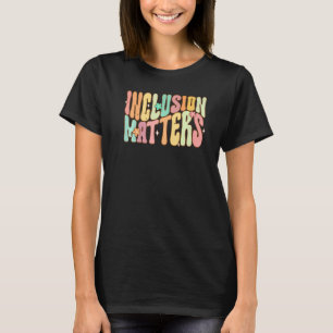 Inclusie is een zaak van autisme in het bijzonder  t-shirt