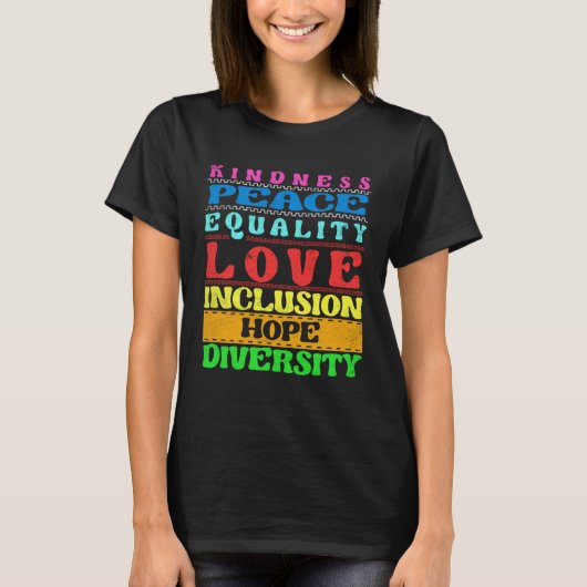 Inclusion Kindness Peace Love Diversity Equality T-shirt (Voorkant)
