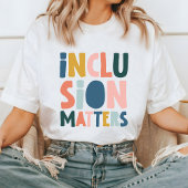 Inclusion Matters T-shirt, positief bericht T-shirt