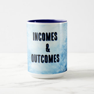 INCOMES & OUTCOMES MUG MOK