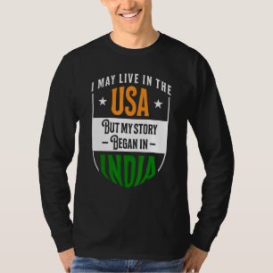 India  Ik woon misschien in de VS, maar mijn verha T-shirt
